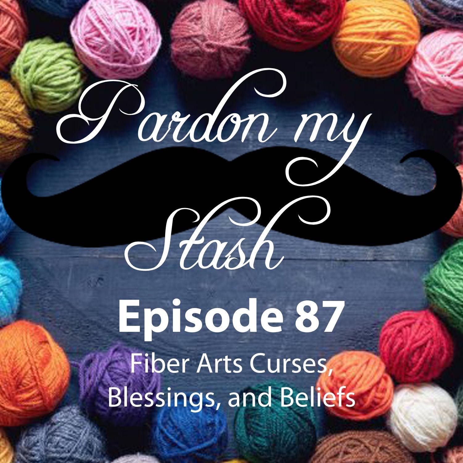 Fiber Arts Curses, Blessings, and Beliefs